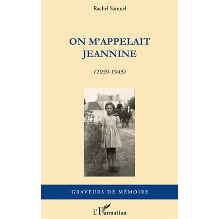 On m'appelait jeannine - (1939-1945)