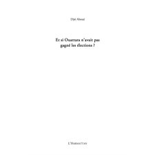 Et si Alassane Ouattara n'avait pas gagné les élections ?