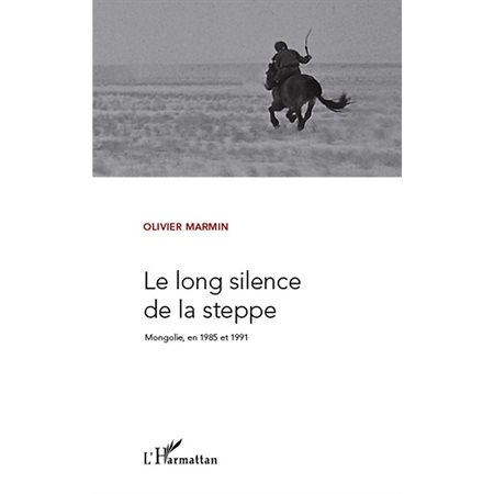 Le long silence de la steppe mongolie en