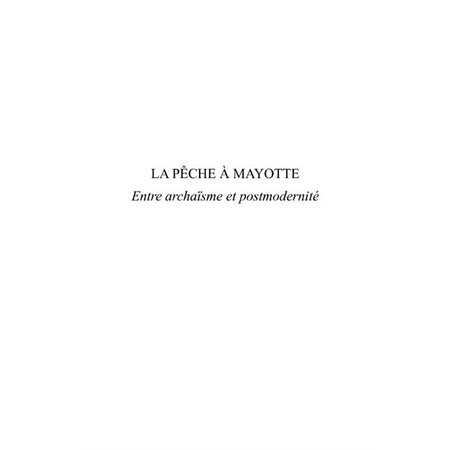 La pÊche À mayotte - entre archaïsme et