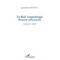 Le duel économique franco-allemand - l'heure de vérité