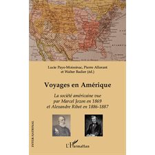 Voyages en amérique - la société américaine vue par marcel j