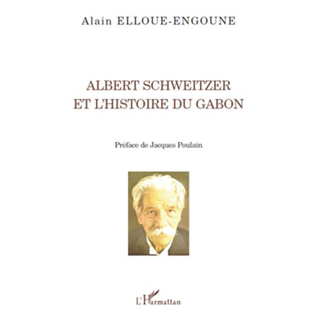 Albert Schweitzer et l'histoire du Gabon