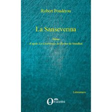 La sanseverina - théâtre d'après la chartreuse de parme de s