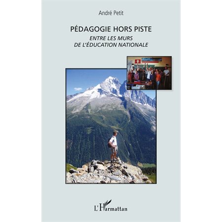 Pédagogie hors piste - entre les murs de l'éducation nationa