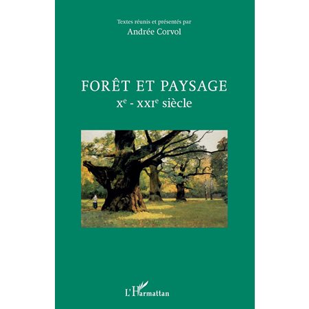 Forêt et paysage Xe - XXIe siècle