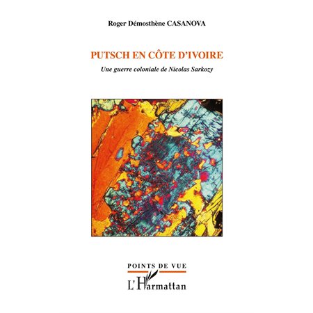 Putsch en cÔte d'ivoire - une guerre coloniale de nicolas sa