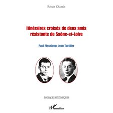 Itinéraires croisés de deux amis résista