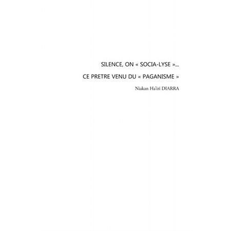 Silence, on socia-lyse - ce prêtre venu du paganisme