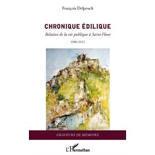 Chronique édilique - relation de la vie publique à saint-flo