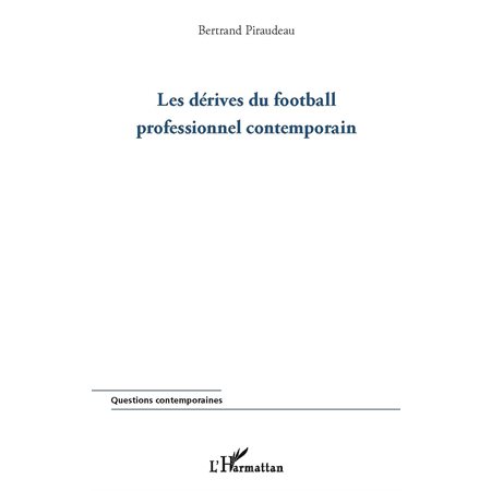 Dérives du football professionnel contemporain