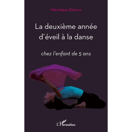 La deuxiÈme année d'éveil À la danse - chez l'enfant de 5 an