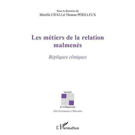 Les métiers de la relation malmenés - répliques cliniques