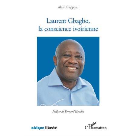 Laurent Gbagbo, la conscienceivoirienne