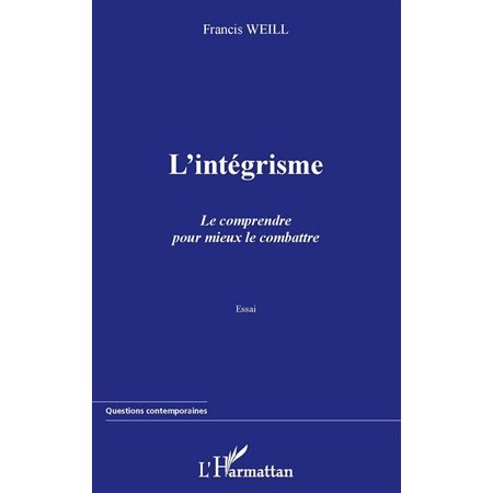 L'intégrisme. Le comprendre pour mieux le combattre