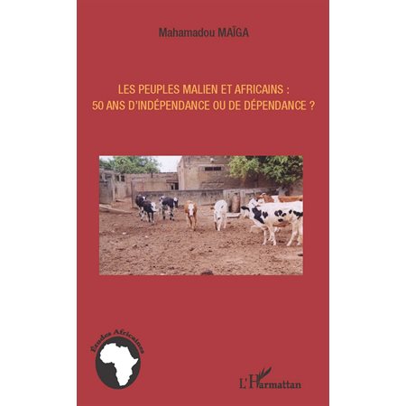 Les peuples maliens et africains : 50 ans d'indépendance...