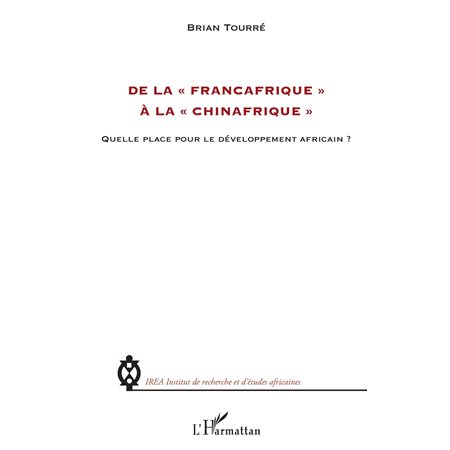 De la "Françafrique" à la "Chinafrique"