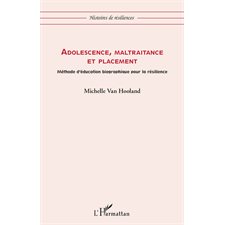 Adolescence, maltraitance et placement