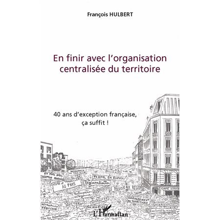 En finir avec l'organisation centralisée