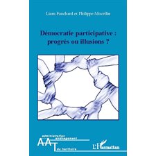 Démocratie participative : progrÈs ou illusions ?