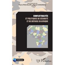 Conflictualités et politiques de sécurité et de défense en a