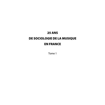 25 ans de sociologie de lamusique en France  1