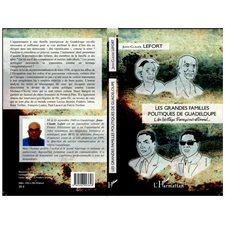 LES GRANDES FAMILLES POLITIQUEDE GUADELOUPE - Un héritage t