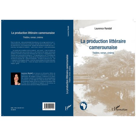 LA PRODUCTION LITTÉRAIRE CAMERUNAISE - Théâtre, roman, ciném