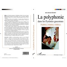 LA POLYPHONIE DANS LES PYRÉNÉEGASCONNES - Tradition, évolut