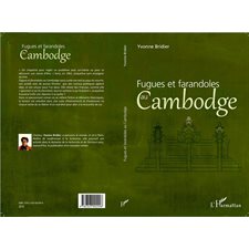 Fugues et farandoles au Cambodge