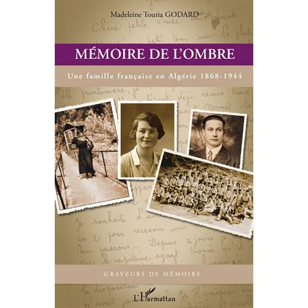 Mémoire de l'ombre - une famille française en algérie 1868-1