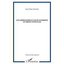 Les libéralités et les successions en droit congolais