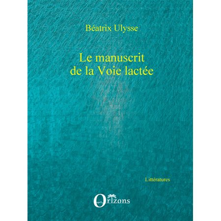 Le manuscrit de la voie lactee