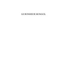 Bonheur mongol Le