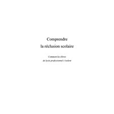 Comprendre la réclusion scolaire
