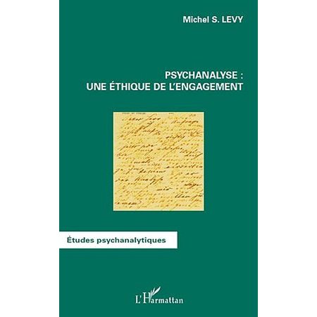 Psychanalyse : une éthique de l'engagement