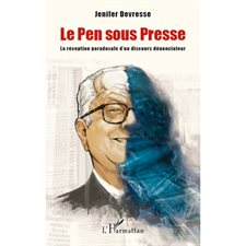 Le pen sous presse - la réception paradoxale d'un discours d