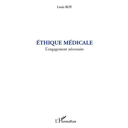 Ethique médicale - l'engagement nécessaire