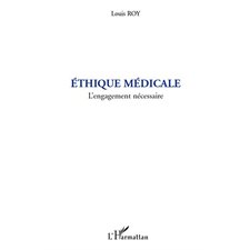 Ethique médicale - l'engagement nécessaire