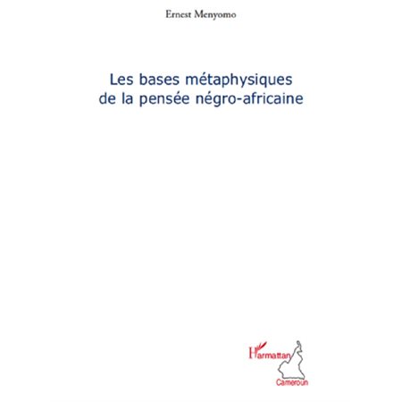 Les bases métaphysiques de la pensée négro-africaine