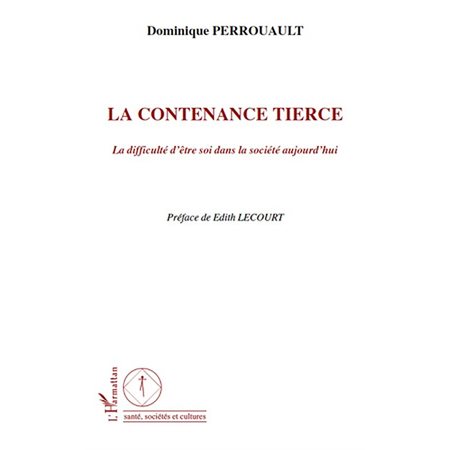 La contenance tierce - la difficulté d'être soi dans la soci