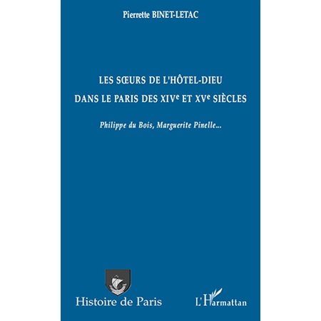 Soeurs de l'Hôtel-Dieu dans le Paris des XIVe et XVe sièc...