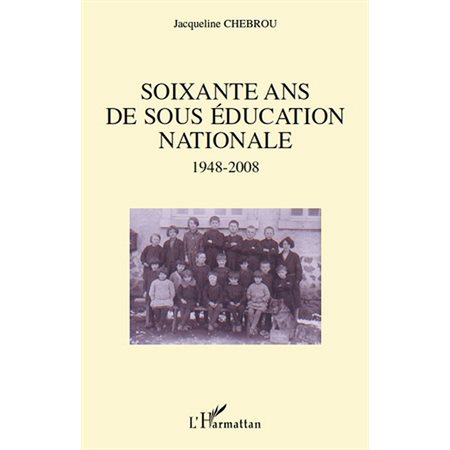 Soixante ans de sous éducationnationale