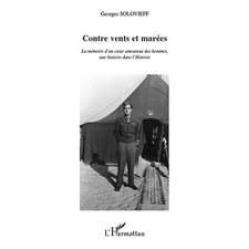 Contre vents et marées - la mémoire d'un coeur amoureux des