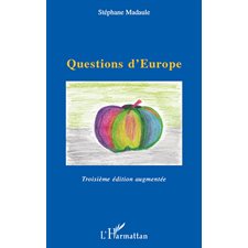 Questions d'europe - troisième édition augmentée