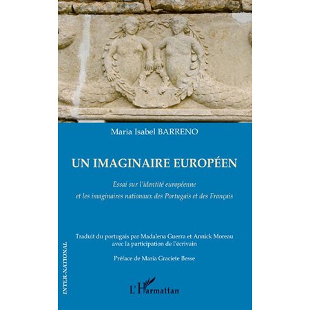 Un imaginaire européen - essai sur l'identité européenne et