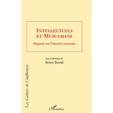 Intellectuels et musulmans - regards sur l'identité national