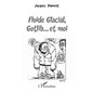 Fluide Glacial, Gotlib... et moi