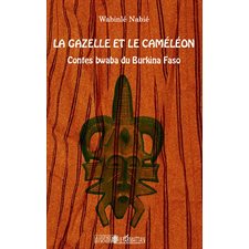 La gazelle et le caméléon - contes bwaba du burkina faso