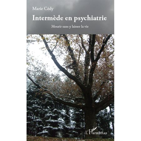 IntermÈde en psychiatrie - mourir sans y laisser la vie